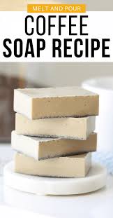 coffee melt and pour soap recipe