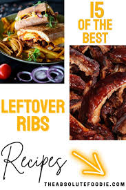 15 mouthwatering leftover ribs recipes
