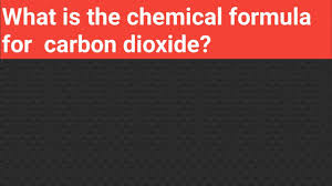 chemical formula for carbon dioxide