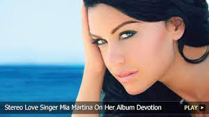 stereo love singer mia martina on her