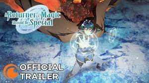 A Returner's Magic Should Be Special | OFFICIAL TRAILER - YouTube