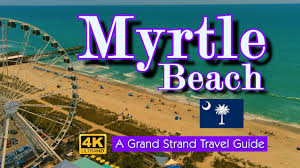 myrtle beach travel guide a grand