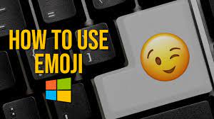 how to use emoji in windows 10 you