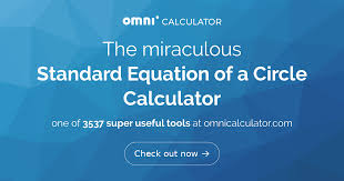 Standard Equation Of A Circle Calculator