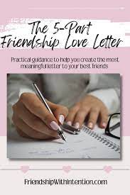 the 5 part friendship love letter