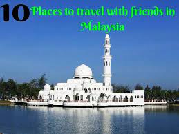 travel with friends in msia