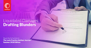 Liquidated damages are damages that are specified by the parties to a contract as they are drawing up the contract. Liquidated Damages Drafting Blunders