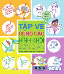 Tập vẽ cùng các hình khối đơn giản – Nhà sách Tân Việt