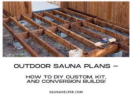 outdoor sauna plans how to diy custom
