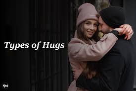 10 diffe types of hugs and what