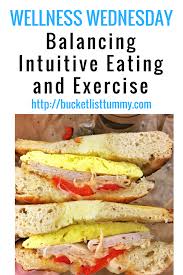 Wellness Wednesday How To Balance Intuitive Eating And Exercise