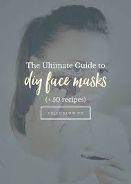 the ultimate diy face mask guide 50