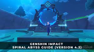 genshin impact spiral abyss guide