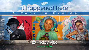It Happened Here — A Year in Uvalde' 2020 Special Coming Soon To HuluABC  – What's On Disney Plus