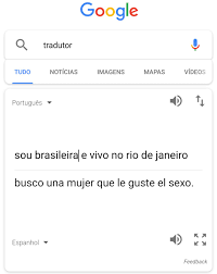 Ludwig 🏳️‍⚧️ on X: Se usarem o Google tradutor e colocarem de português  para espanhol a frase sou brasileira e vivo no rio de janeiro essa é a  tradução que aparece. Denunciem