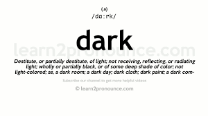 unciation of dark definition of