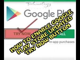 How To Enable Google Play Store Updated Try Now Button I New Feature