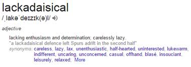 Read most used spurs meanings below. Google Trolls Tottenham With Oxford Dictionary Definition Of Lackadaisical The Independent The Independent