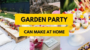 You walk around, and you feel it: 50 Best Garden Party Ideas Can Make At Home Youtube