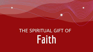 what is the spiritual gift of faith