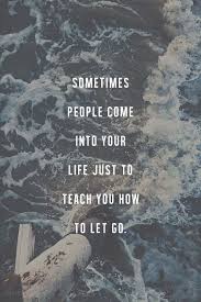 May 01, 2020 · whether it's a spouse or love partner, if someone is abusing you in some way — through physical actions, psychological games, or consistently cruel words — it's time to let them go. 100 Letting Go And Moving On Quotes 2021 Update