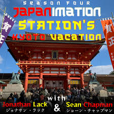 Japanimation Station's Kyoto Vacation