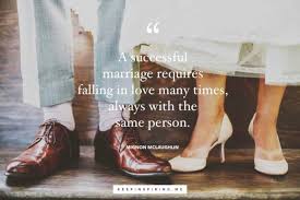 Share these wedding sayings by famous people with your husband or wife on facebook, whats app etc. The Best Marriage Quotes Of All Time Keep Inspiring Me