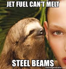 jet fuel can t melt steel beams the
