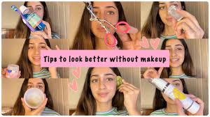 how to look better without any makeup