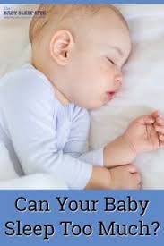 Can Your Baby Sleep Too Much The Baby Sleep Site
