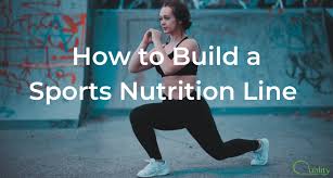 how to build a sports nutrition line