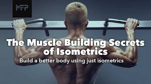 muscle building secrets of isometrics