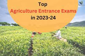 top agriculture entrance exams in 2023