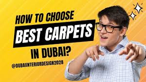 how to choose the best carpets in dubai