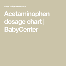 Acetaminophen Tylenol Dosage Chart Babies Tylenol Dosage