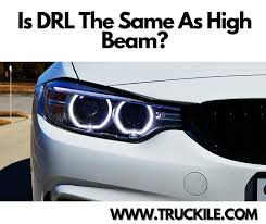 is drl the same as high beam truckile