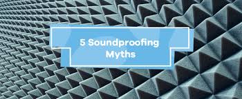 5 Soundproofing Myths Soundproof Cow