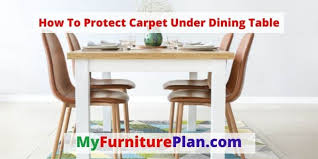 protect carpet under dining table