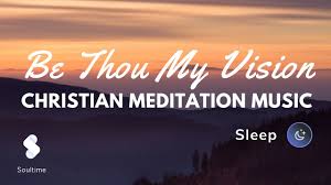 Soultime christian meditation & mindfulness 6.3.0 apk description. Be Thou My Vision Christian Meditation Hymn For A Restful Night Youtube