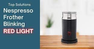 nespresso frother flashing red