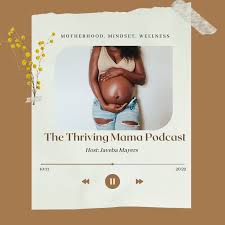 The Thriving Mama Podcast