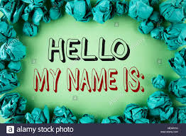 Word Writing Text Hello My Name Is Business Concept For Meeting