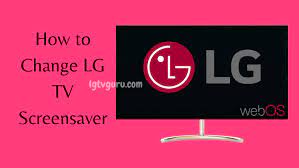 how to change lg smart tv screensaver