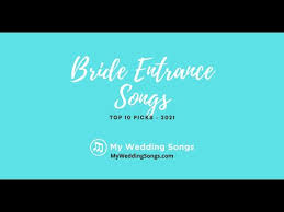 Are you looking for some beautiful wedding entrance songs? Bride Entrance Songs Top 10 Picks 2021 Youtube