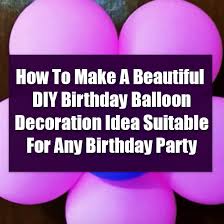 how to make a beautiful diy birthday