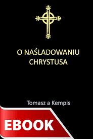 Naśladowanie Chrystusa Tomasz A Kempis Pdf - O naśladowaniu Chrystusa | wydawnictwowam.pl