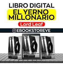 Cuando lees el pdf o el libro, se puede ver la. Lectura El Yerno Millonario Lord Leaf 2 700 Capitulos Mercado Libre