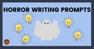 horror writing prompts 50 ideas to