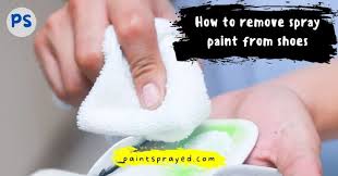 How To Remove Spray Paint From Shoes