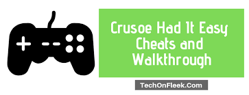 The game can either be played online or can be downloaded on the local storage. Crusoe Had It Easy Cheats And Walkthrough Techonfleek